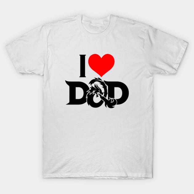 I LOVE DAD (D&D) - DAD THE MAN THE MYTH THE LEGEND T-Shirt by RAINYDROP